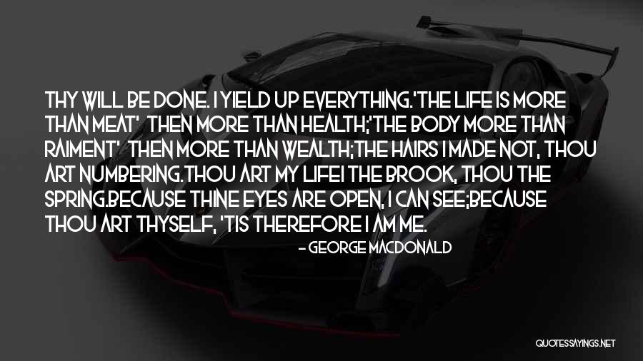 I Am More Than My Body Quotes By George MacDonald