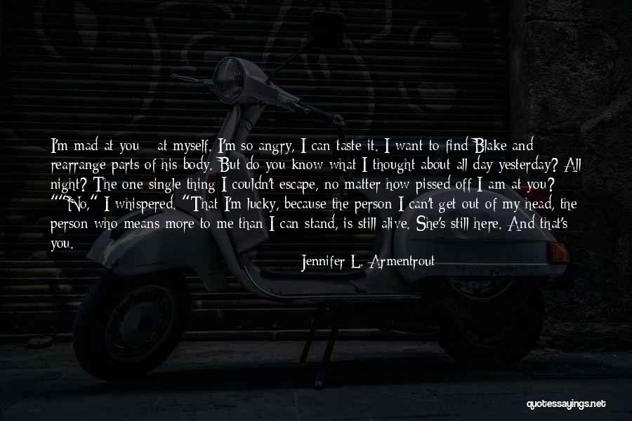 I Am More Than My Body Quotes By Jennifer L. Armentrout I Am More Than My Body Quotes By Jennifer L. Armentrout