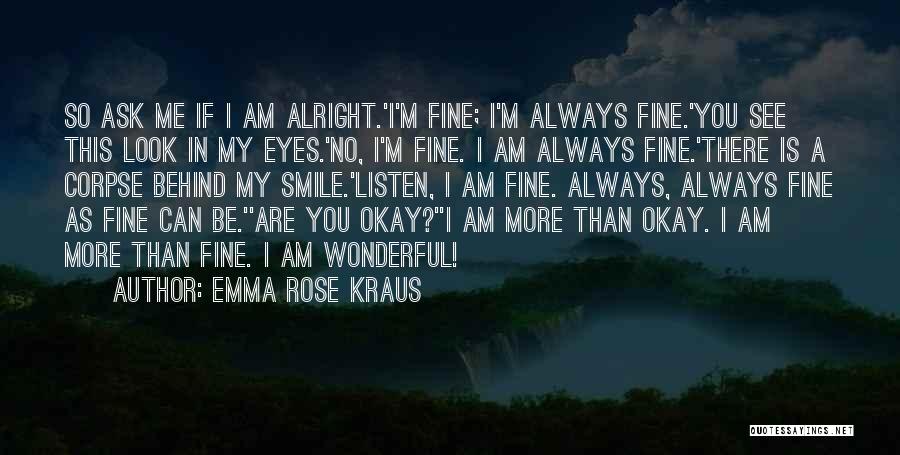 I Am More Than You See Quotes By Emma Rose Kraus