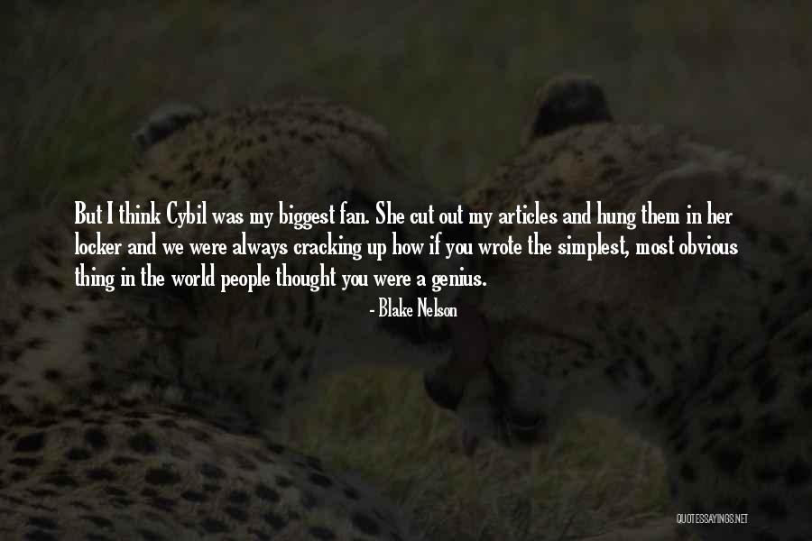 I Am My Biggest Fan Quotes By Blake Nelson I Am My Biggest Fan Quotes By Blake Nelson