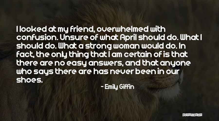 I Am My Only Friend Quotes By Emily Giffin