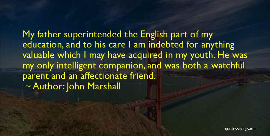 I Am My Only Friend Quotes By John Marshall