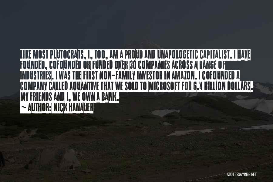 I Am My Own Company Quotes By Nick Hanauer