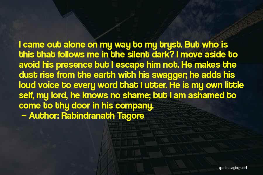 I Am My Own Company Quotes By Rabindranath Tagore