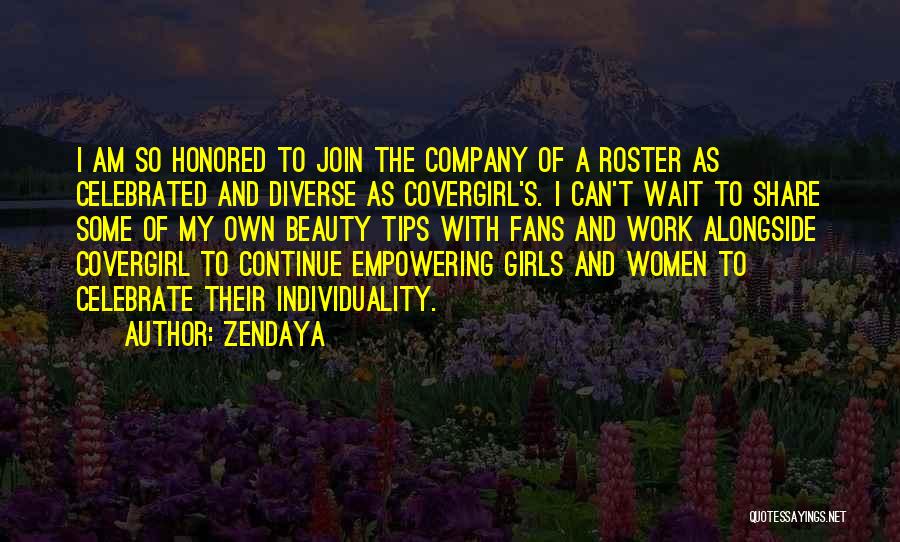 I Am My Own Company Quotes By Zendaya