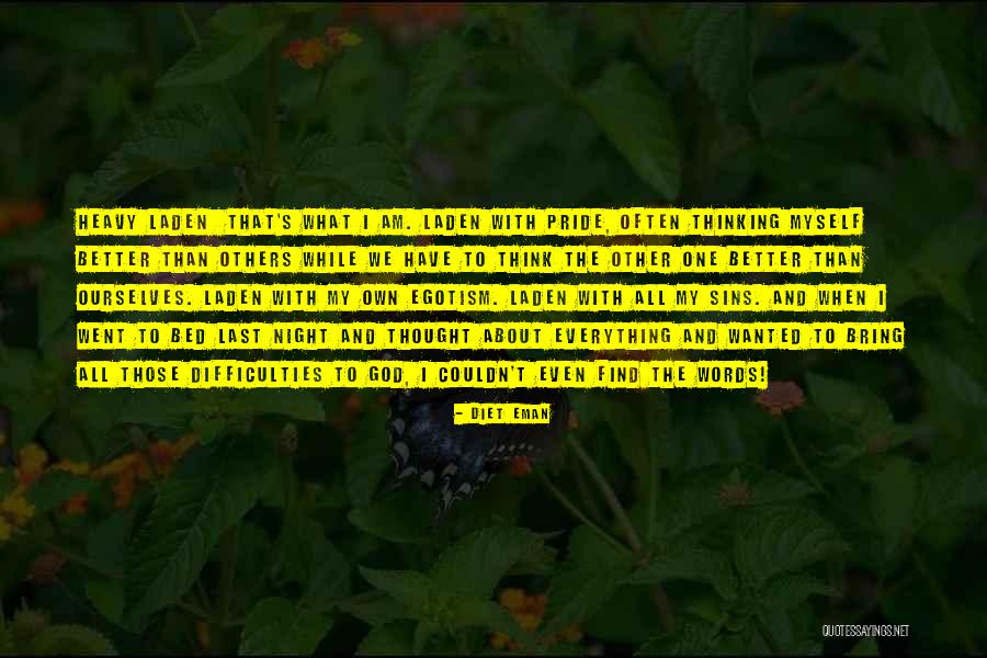 I Am My Own Self Quotes By Diet Eman I Am My Own Self Quotes By Diet Eman