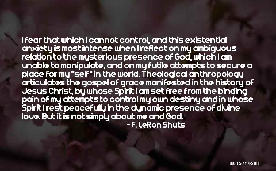 I Am My Own Self Quotes By F. LeRon Shults I Am My Own Self Quotes By F. LeRon Shults
