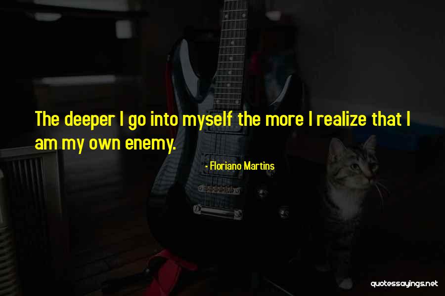 I Am My Own Self Quotes By Floriano Martins I Am My Own Self Quotes By Floriano Martins