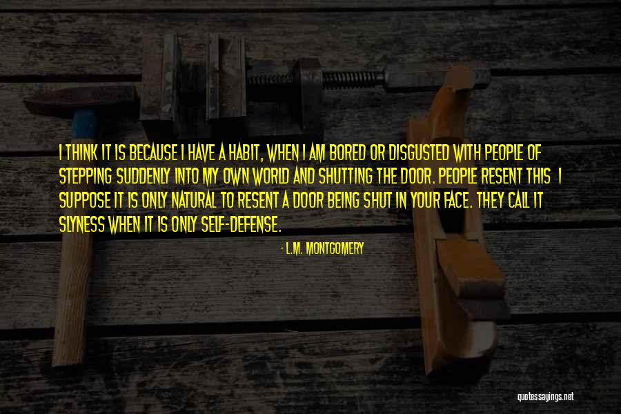 I Am My Own Self Quotes By L.M. Montgomery I Am My Own Self Quotes By L.M. Montgomery