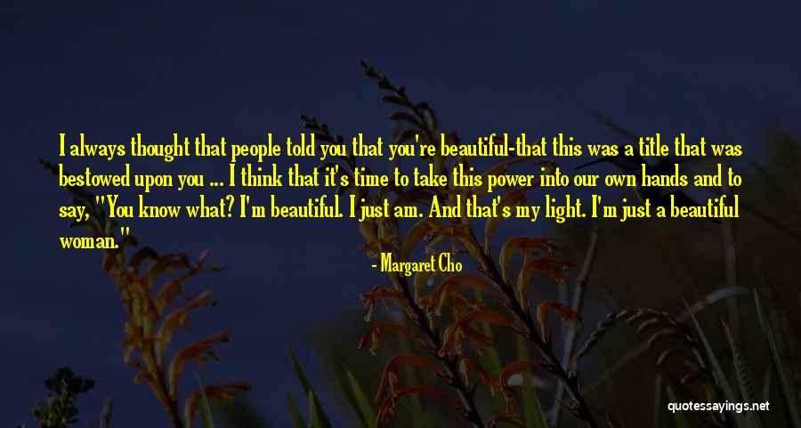 I Am My Own Self Quotes By Margaret Cho I Am My Own Self Quotes By Margaret Cho