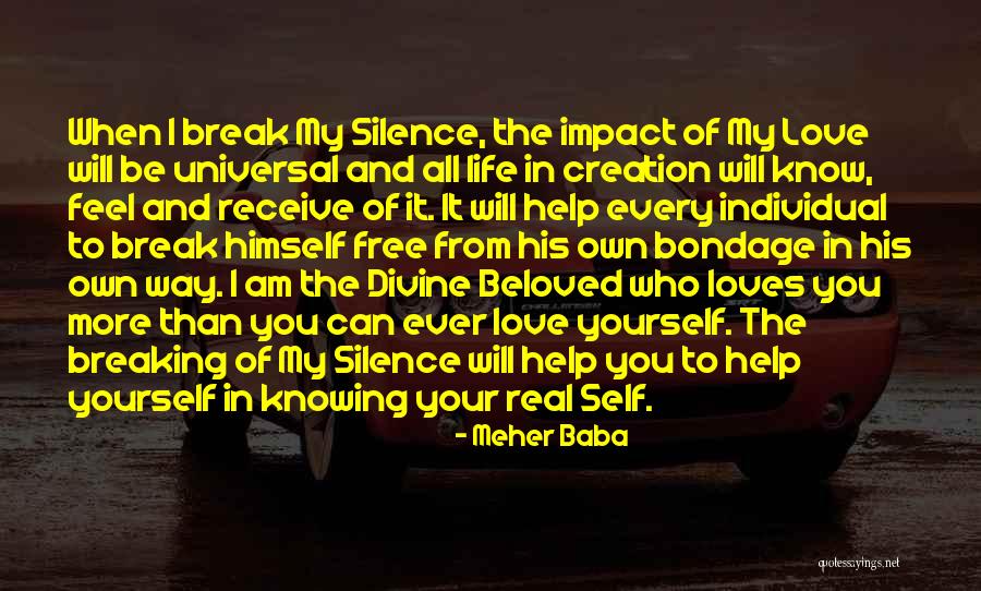 I Am My Own Self Quotes By Meher Baba I Am My Own Self Quotes By Meher Baba
