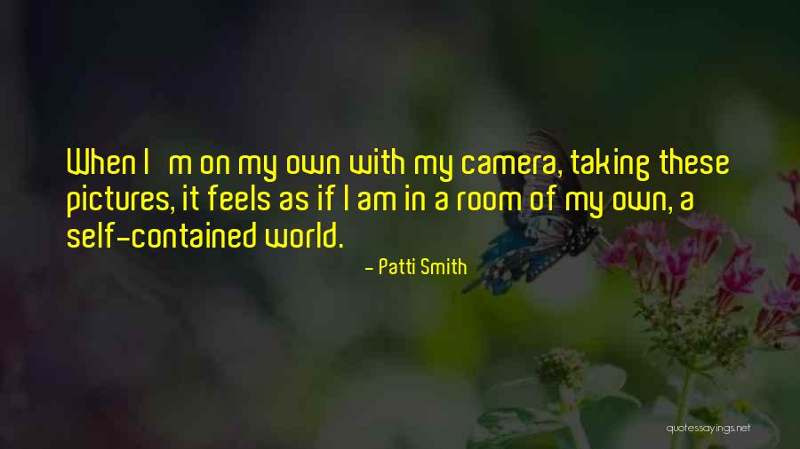 I Am My Own Self Quotes By Patti Smith I Am My Own Self Quotes By Patti Smith