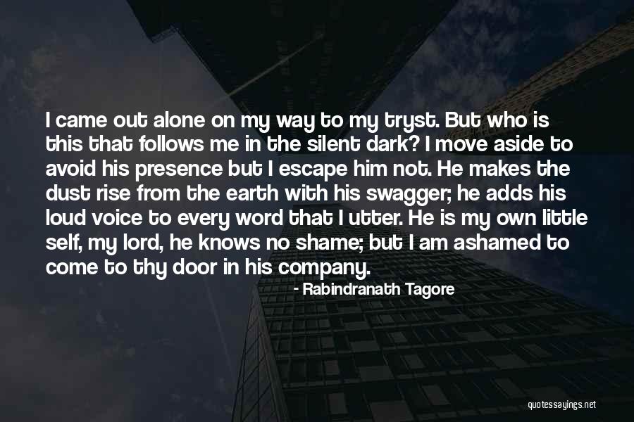 I Am My Own Self Quotes By Rabindranath Tagore I Am My Own Self Quotes By Rabindranath Tagore
