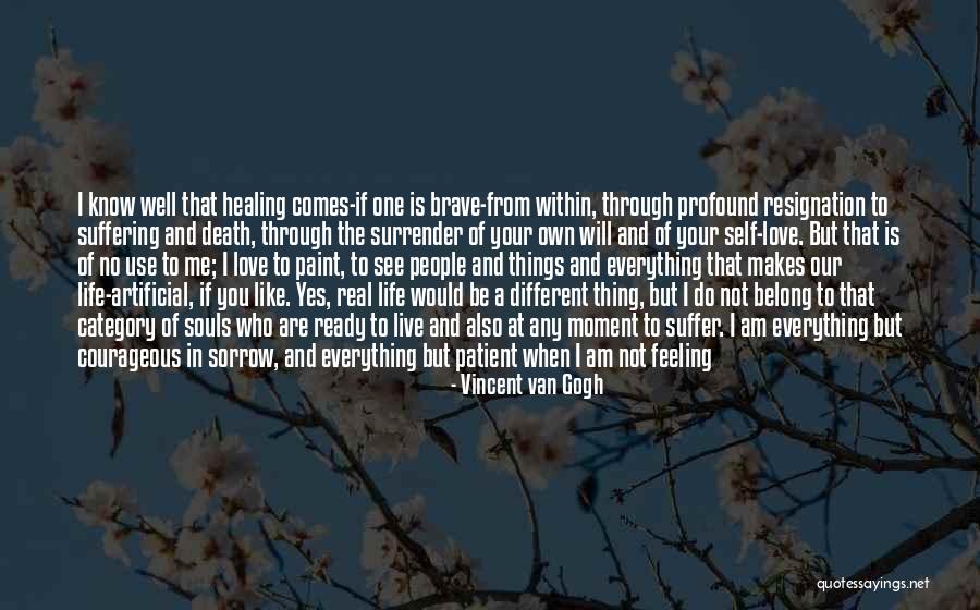 I Am My Own Self Quotes By Vincent Van Gogh I Am My Own Self Quotes By Vincent Van Gogh
