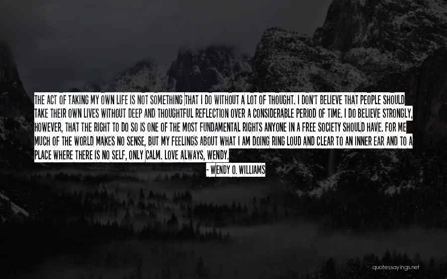 I Am My Own Self Quotes By Wendy O. Williams I Am My Own Self Quotes By Wendy O. Williams