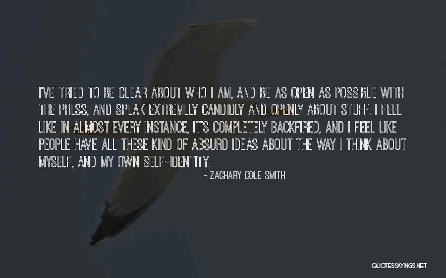 I Am My Own Self Quotes By Zachary Cole Smith I Am My Own Self Quotes By Zachary Cole Smith