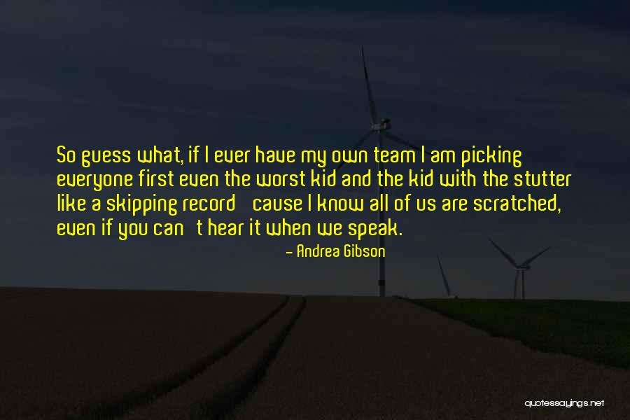 I Am My Own Team Quotes By Andrea Gibson