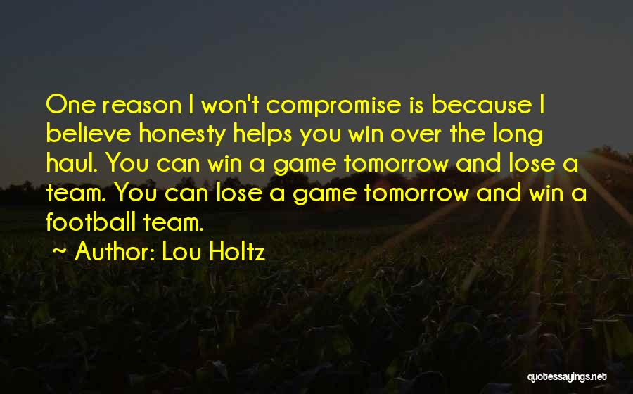 I Am My Own Team Quotes By Lou Holtz