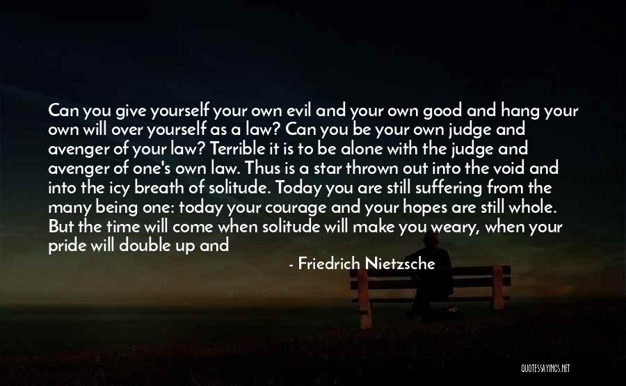 I Am Near You Quotes By Friedrich Nietzsche I Am Near You Quotes By Friedrich Nietzsche
