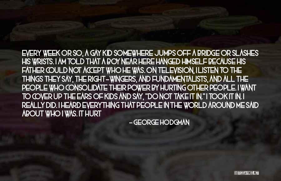 I Am Near You Quotes By George Hodgman I Am Near You Quotes By George Hodgman
