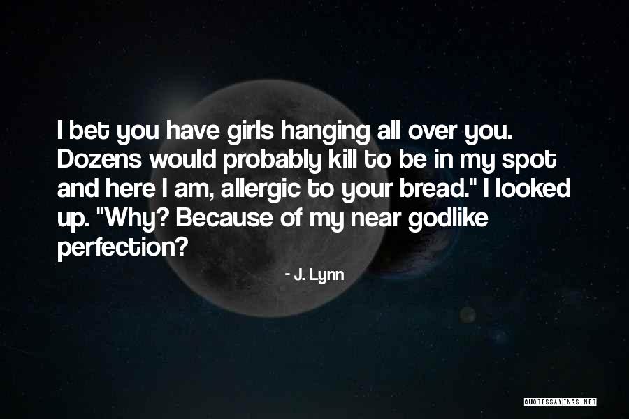 I Am Near You Quotes By J. Lynn I Am Near You Quotes By J. Lynn