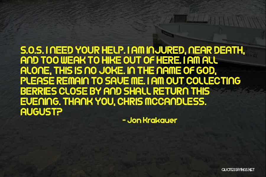 I Am Near You Quotes By Jon Krakauer I Am Near You Quotes By Jon Krakauer