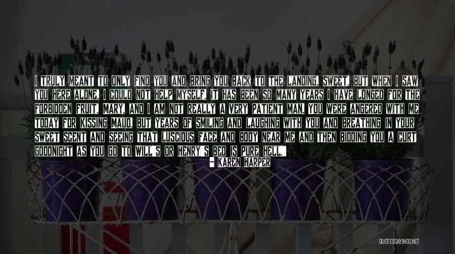 I Am Near You Quotes By Karen Harper I Am Near You Quotes By Karen Harper