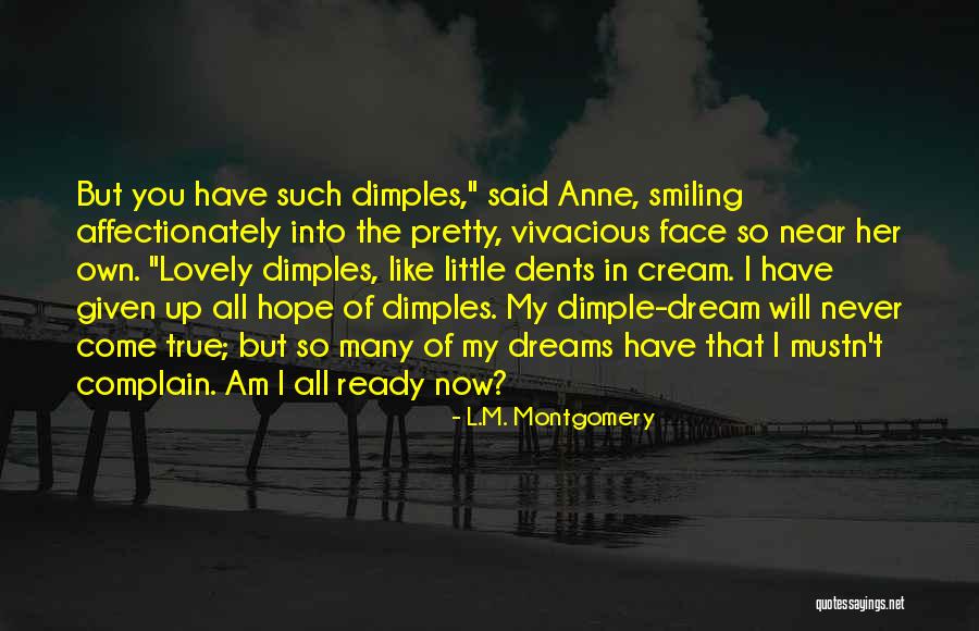 I Am Near You Quotes By L.M. Montgomery I Am Near You Quotes By L.M. Montgomery
