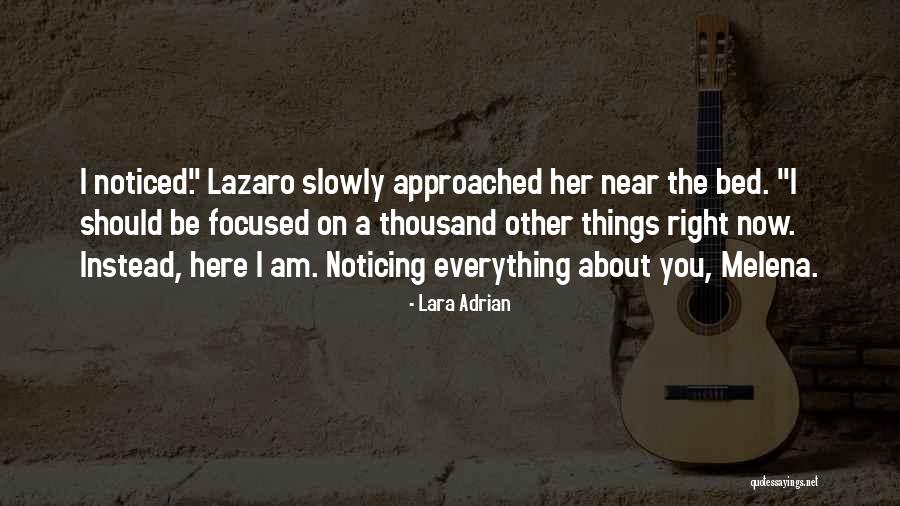 I Am Near You Quotes By Lara Adrian I Am Near You Quotes By Lara Adrian