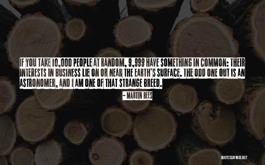 I Am Near You Quotes By Martin Rees I Am Near You Quotes By Martin Rees
