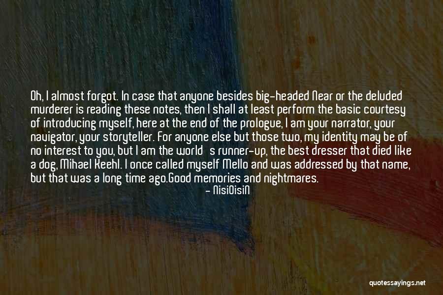 I Am Near You Quotes By NisiOisiN I Am Near You Quotes By NisiOisiN