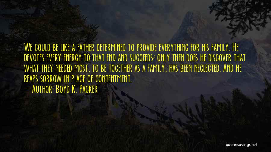 I Am Neglected Quotes By Boyd K. Packer