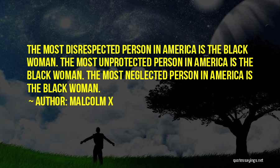 I Am Neglected Quotes By Malcolm X