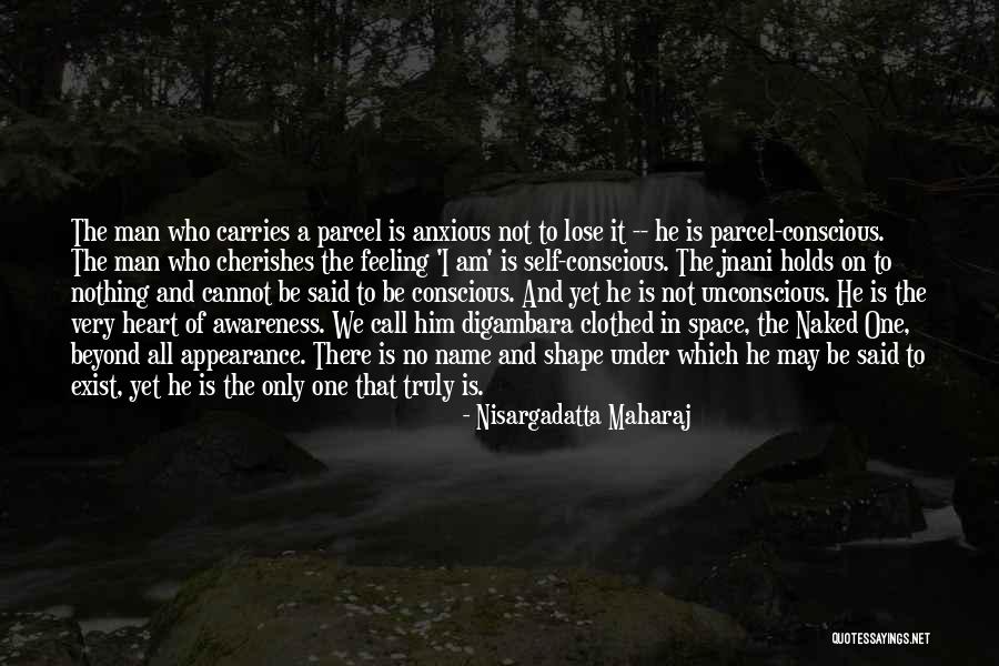 I Am Nisargadatta Quotes By Nisargadatta Maharaj I Am Nisargadatta Quotes By Nisargadatta Maharaj