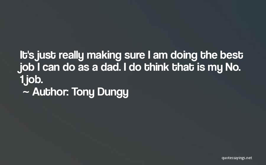 I Am No 1 Quotes By Tony Dungy