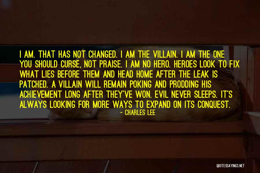 I Am No Hero Quotes By Charles Lee I Am No Hero Quotes By Charles Lee