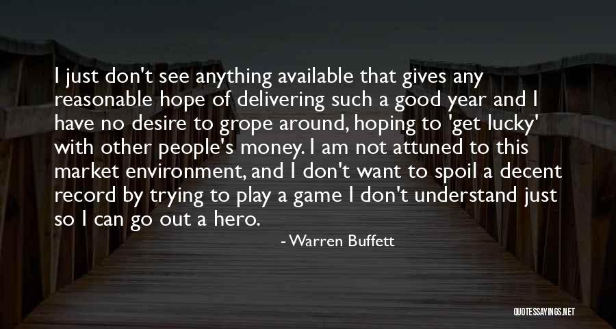 I Am No Hero Quotes By Warren Buffett I Am No Hero Quotes By Warren Buffett