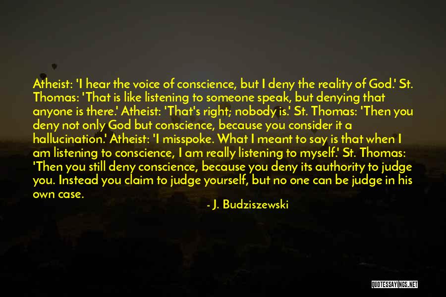I Am Nobody But Myself Quotes By J. Budziszewski I Am Nobody But Myself Quotes By J. Budziszewski