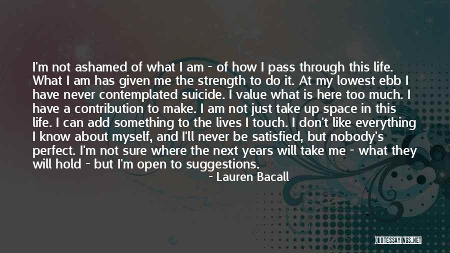 I Am Nobody But Myself Quotes By Lauren Bacall I Am Nobody But Myself Quotes By Lauren Bacall