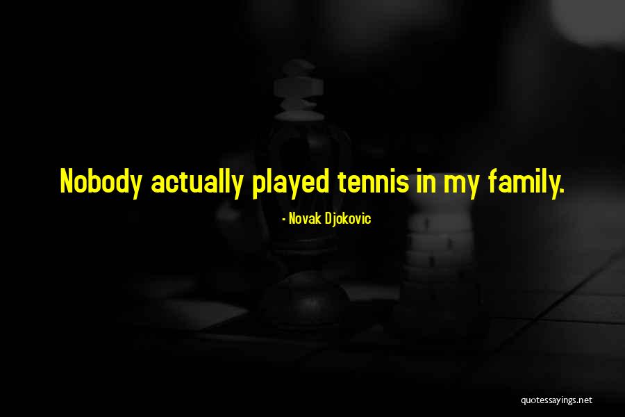 I Am Nobody But Myself Quotes By Novak Djokovic