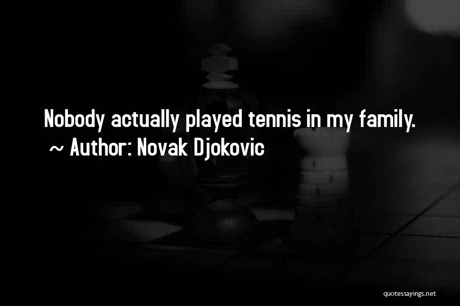 I Am Nobody Without You Quotes By Novak Djokovic