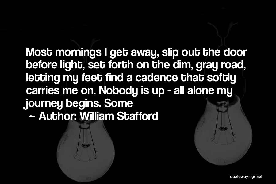 I Am Nobody Without You Quotes By William Stafford