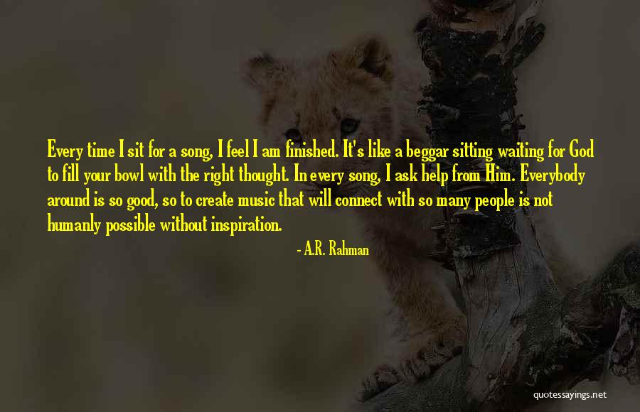 I Am Not A Beggar Quotes By A.R. Rahman