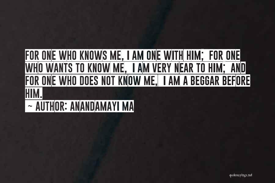 I Am Not A Beggar Quotes By Anandamayi Ma