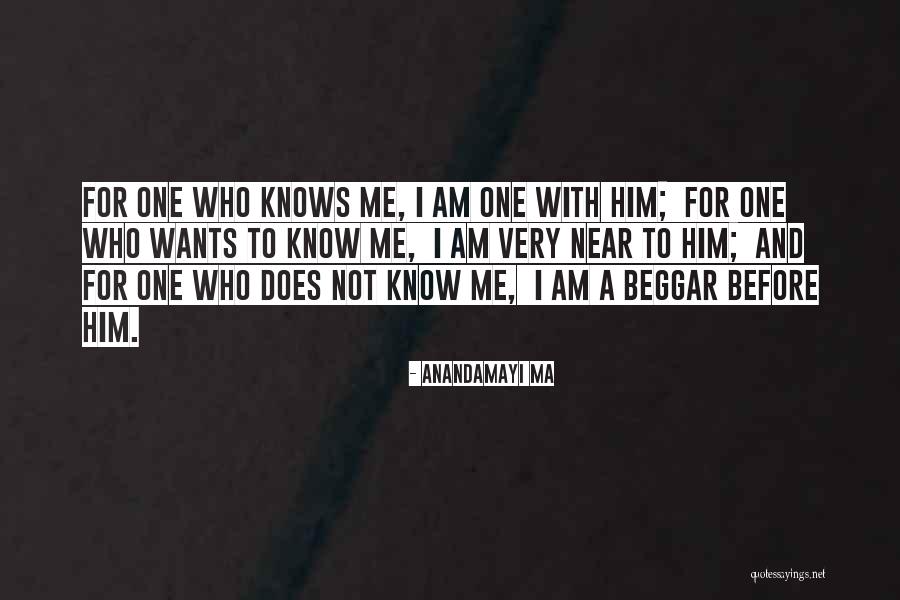 I Am Not A Beggar Quotes By Anandamayi Ma