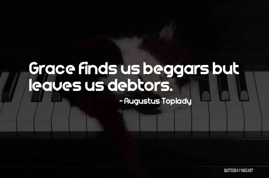 I Am Not A Beggar Quotes By Augustus Toplady