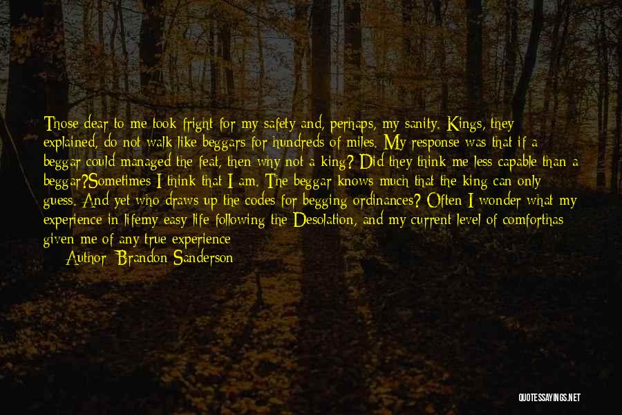 I Am Not A Beggar Quotes By Brandon Sanderson