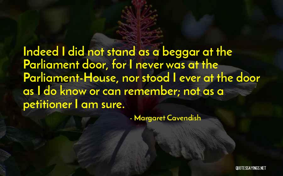 I Am Not A Beggar Quotes By Margaret Cavendish