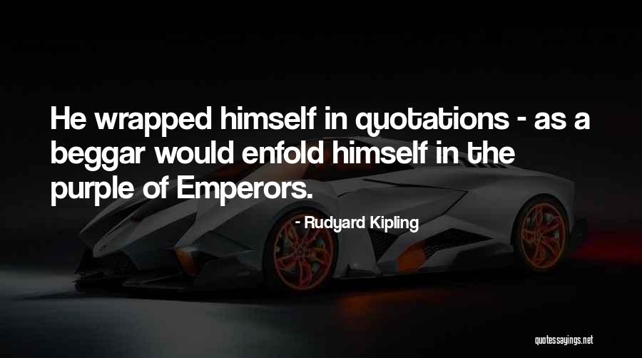 I Am Not A Beggar Quotes By Rudyard Kipling
