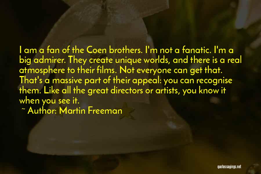 I Am Not A Fan Quotes By Martin Freeman